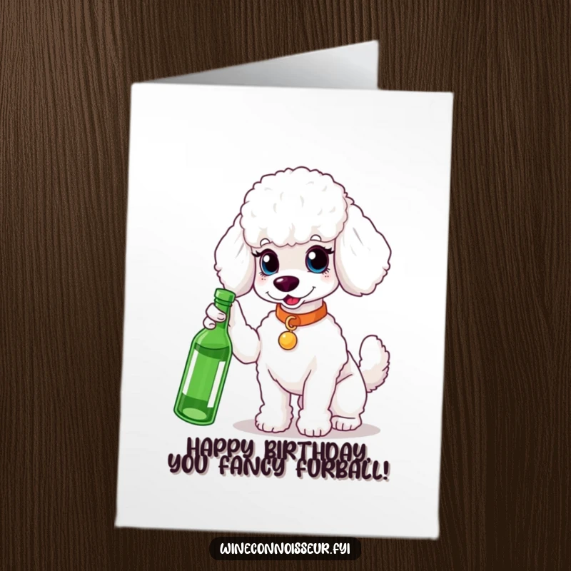Funny Free Printable Birthday Card: White Poodle with Sophisticated Air Pointing to Wine Bottle