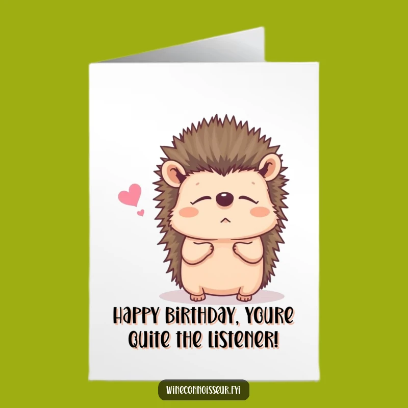 Free Printable Hedgehog Birthday Card: Listening Humor, Downloadable Gift