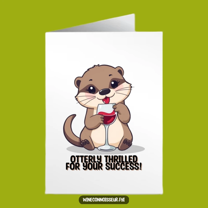 Free Printable Otter Congrats Card: Funny Wine Swirl - Downloadable Celebration!