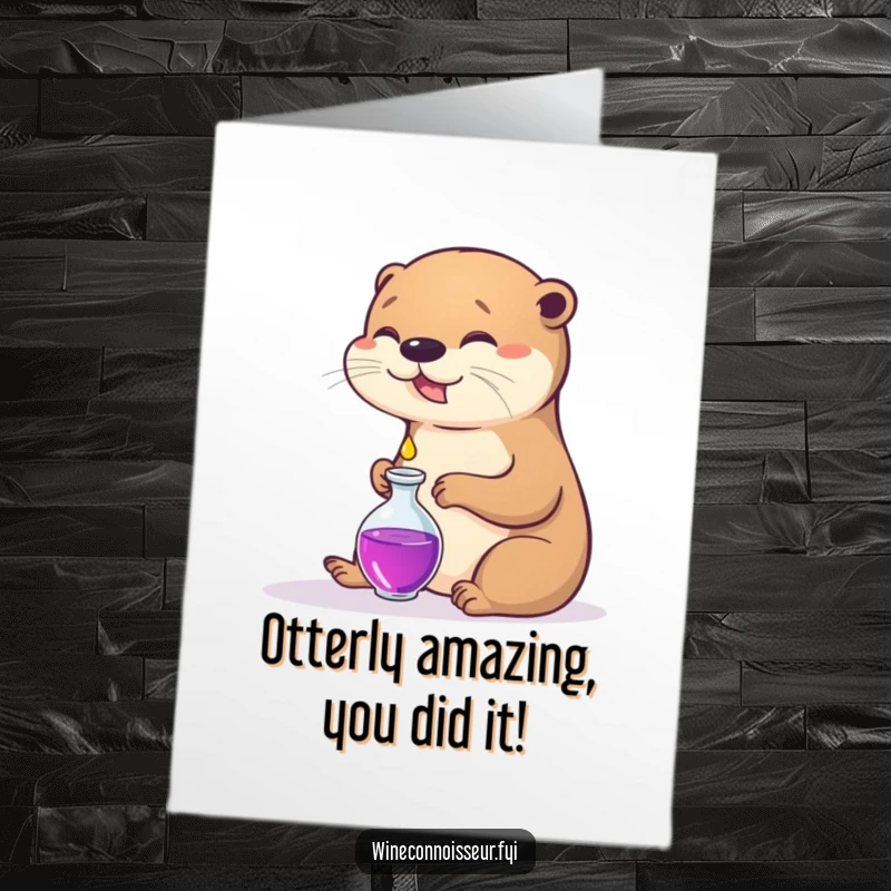 Funny Free Printable congratulations card showing a contented otter pouring a minuscule droplet into a tiny decanter.